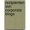 Rezipienten von Corporate Blogs by Schneider Dominik