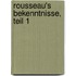 Rousseau's Bekenntnisse, Teil 1