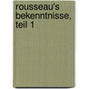 Rousseau's Bekenntnisse, Teil 1 by Jean Jacques Rousseau