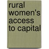 Rural Women's Access to Capital by Diana Fletschner