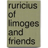 Ruricius Of Limoges And Friends by Ralph Mathisen