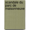Scandale Du Parc de Maisonneuve door Langlois Rodrigue