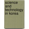 Science And Technology In Korea door Sang-woon Jeon