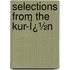 Selections from the Kur-Ï¿½N
