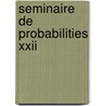 Seminaire De Probabilities Xxii door Southward Et Al