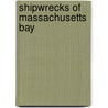 Shipwrecks of Massachusetts Bay by Thomas Hall