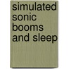 Simulated Sonic Booms and Sleep door United States Government
