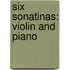 Six Sonatinas: Violin and Piano