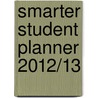 Smarter Student Planner 2012/13 door Kathleen McMillan