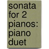 Sonata for 2 Pianos: Piano Duet by G. Schirmer Inc