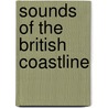 Sounds Of The British Coastline door The British Library