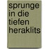 Sprunge in Die Tiefen Heraklits