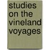 Studies on the Vineland Voyages