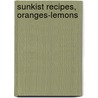 Sunkist Recipes, Oranges-lemons door Alice Bradley
