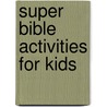 Super Bible Activities for Kids door Vickie Save