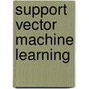 Support Vector Machine Learning door Jonathan Robinson