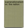 Supranationalism Vs. The Nation by Renee L. Buhr