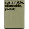 Sustainable, Affordable, Prefab door John D. Quale