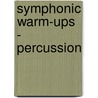 Symphonic Warm-Ups - Percussion door T. Smith Claude