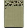 Sï¿½Mmtliche Werke, Volume 2 door Immanual Kant