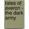 Tales Of Averon - The Dark Army door A.M. Keen
