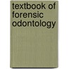 Textbook of Forensic Odontology door Nitul Jain
