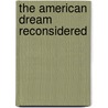 The American Dream Reconsidered door Ildikó Limpár