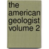 The American Geologist Volume 2 door Newton Horace Winchell