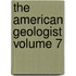 The American Geologist Volume 7