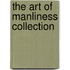 The Art Of Manliness Collection