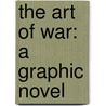 The Art of War: A Graphic Novel by Kelly Roman