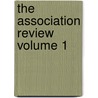 The Association Review Volume 1 door American Association to Promote Deaf