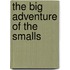 The Big Adventure of the Smalls