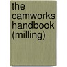 The CamWorks Handbook (Milling) by Michael Buchli