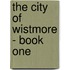 The City of Wistmore - Book One