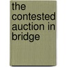 The Contested Auction in Bridge by Roy Hughes
