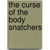 The Curse of the Body Snatchers door Keith Souter