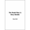 The Death Shot (A Story Retold) door Mayne Reid