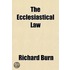 The Ecclesiastical Law Volume 1