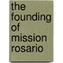The Founding of Mission Rosario