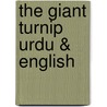 The Giant Turnip Urdu & English door Henriette Barkow