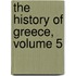The History Of Greece, Volume 5