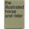 The Illustrated Horse and Rider door Debby Sly