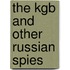 The Kgb And Other Russian Spies