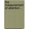 The Measurement of Attention .. door Ludwig Reinhold Geissler