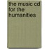 The Music Cd For The Humanities