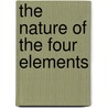 The Nature of the Four Elements door John Rastell