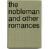 The Nobleman And Other Romances
