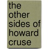 The Other Sides of Howard Cruse door Howard Cruse