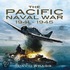 The Pacific Naval War 1941-1945